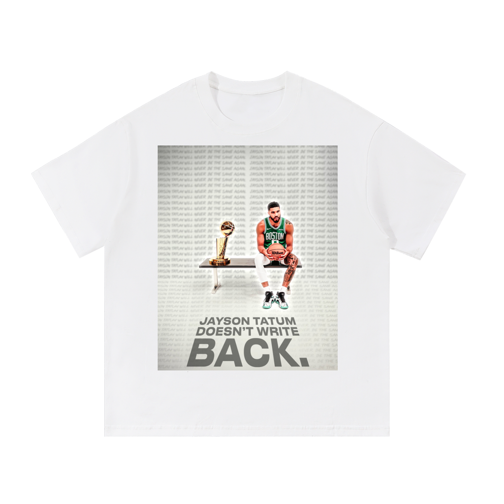 Jayson Tatum Doesn't Write Back T-Shirt